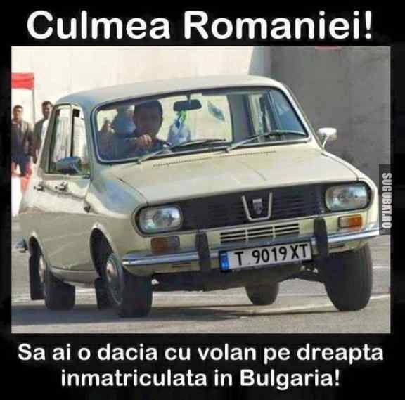 Culmea Romaniei! Sa ai Dacia cu volan pe dreapta inmatriculata in Bulgaria!