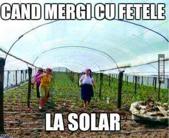 Cand mergi cu fetele la solar