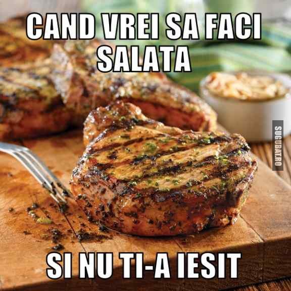 Momentul ala cand vrei sa faci o salata