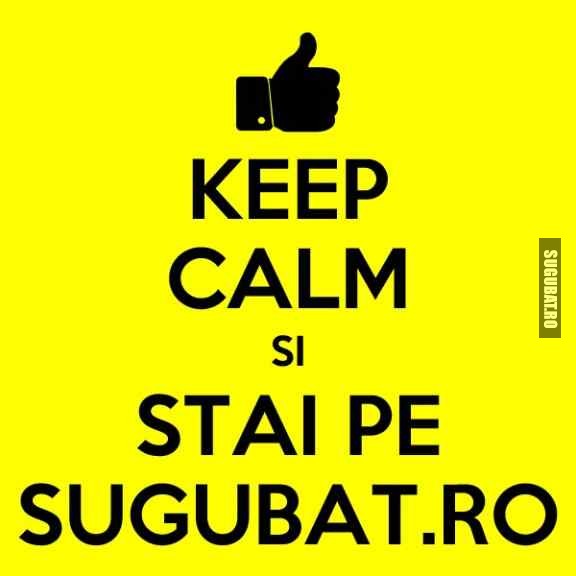 Stai calm pe sugubat.ro