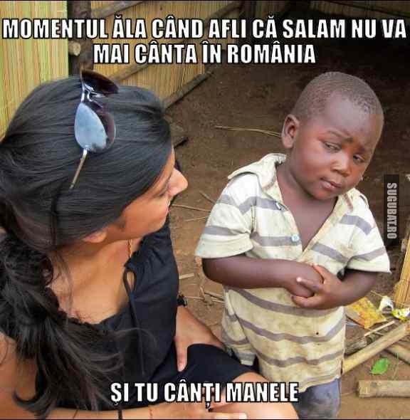 Momentul ala cand afli ca Salam nu va mai canta in Romania - Si tu canti manele