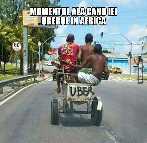 Momentul ala cand iei UBERul in Africa