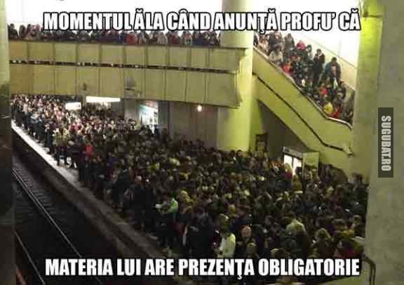 Momentul ala cand profu anunta ca prezenta e obligatorie