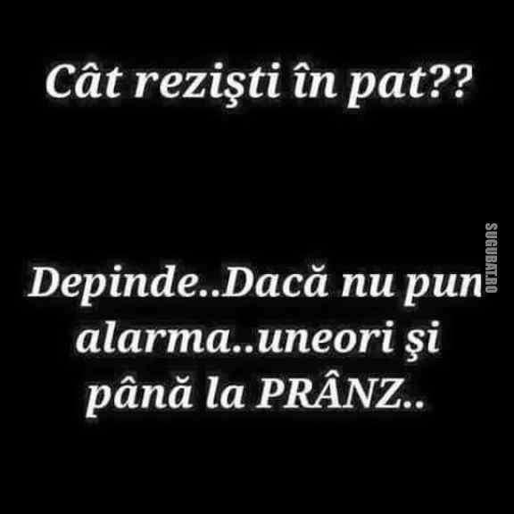 Voi cat rezistati in pat??