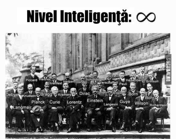 Nivel inteligenta: infinit