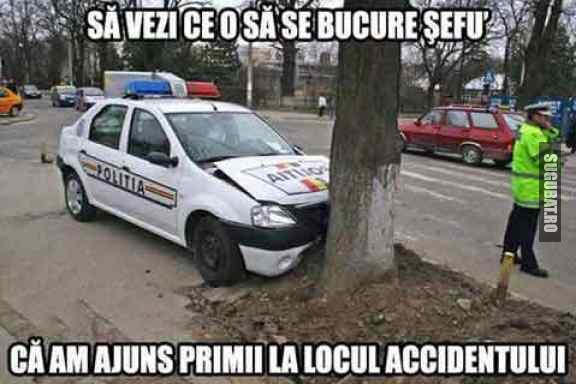 Singurul moment cand politia ajunge prima la locul accidentului