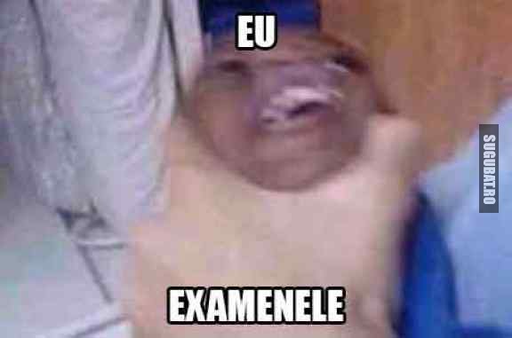 Eu si examenele... :)