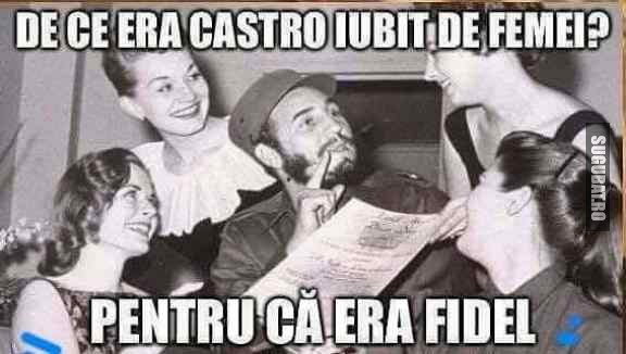 De Ce Era Castro Iubit De Femei Poze Haioase Imagini Amuzante