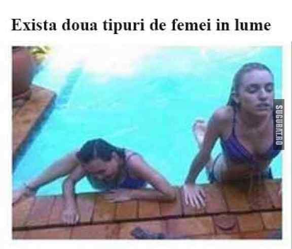 Exista doua tipuri de femei in lume