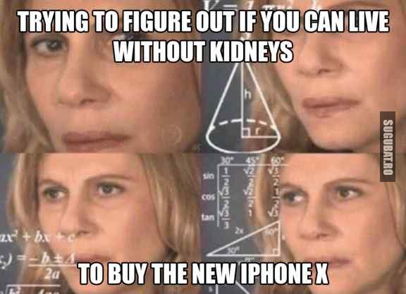 Oare sigur ai nevoie de rinichi? #iPhoneX