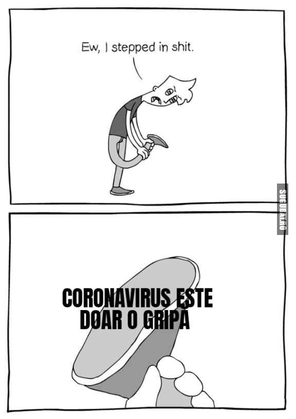 Când auzi că e doar o gripă #coronavirus