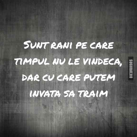 Răni pe care timpul nu le vindeca #status #viata