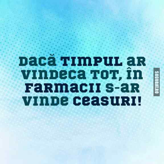 Dacă timpul ar vindeca tot