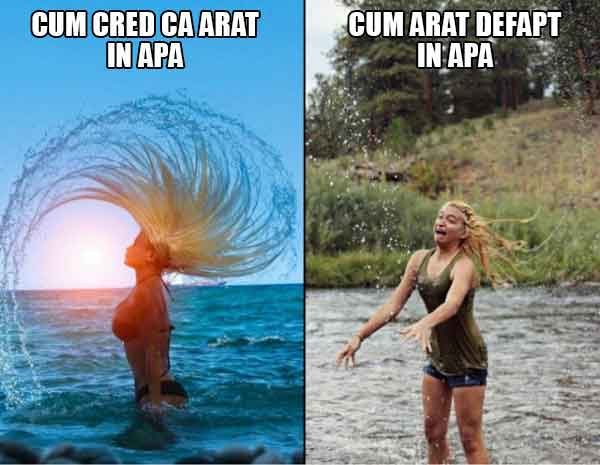 Cum cred ca arat in apa si cum arat defapt in apa