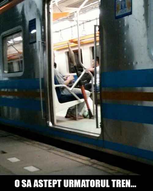 O sa astept urmatorul tren...